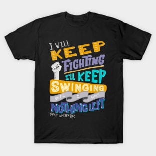 Always Keep Fighting T-Shirt